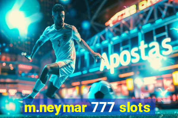 m.neymar 777 slots